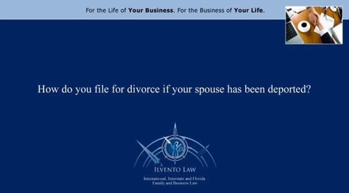 How Do You File for Divorce If Your Spouse Has Been Deported?